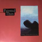 Painted Thin - Clear, Plausible Stories - LP (1999)